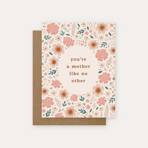 You're A Mother Like No Other Greeting Card