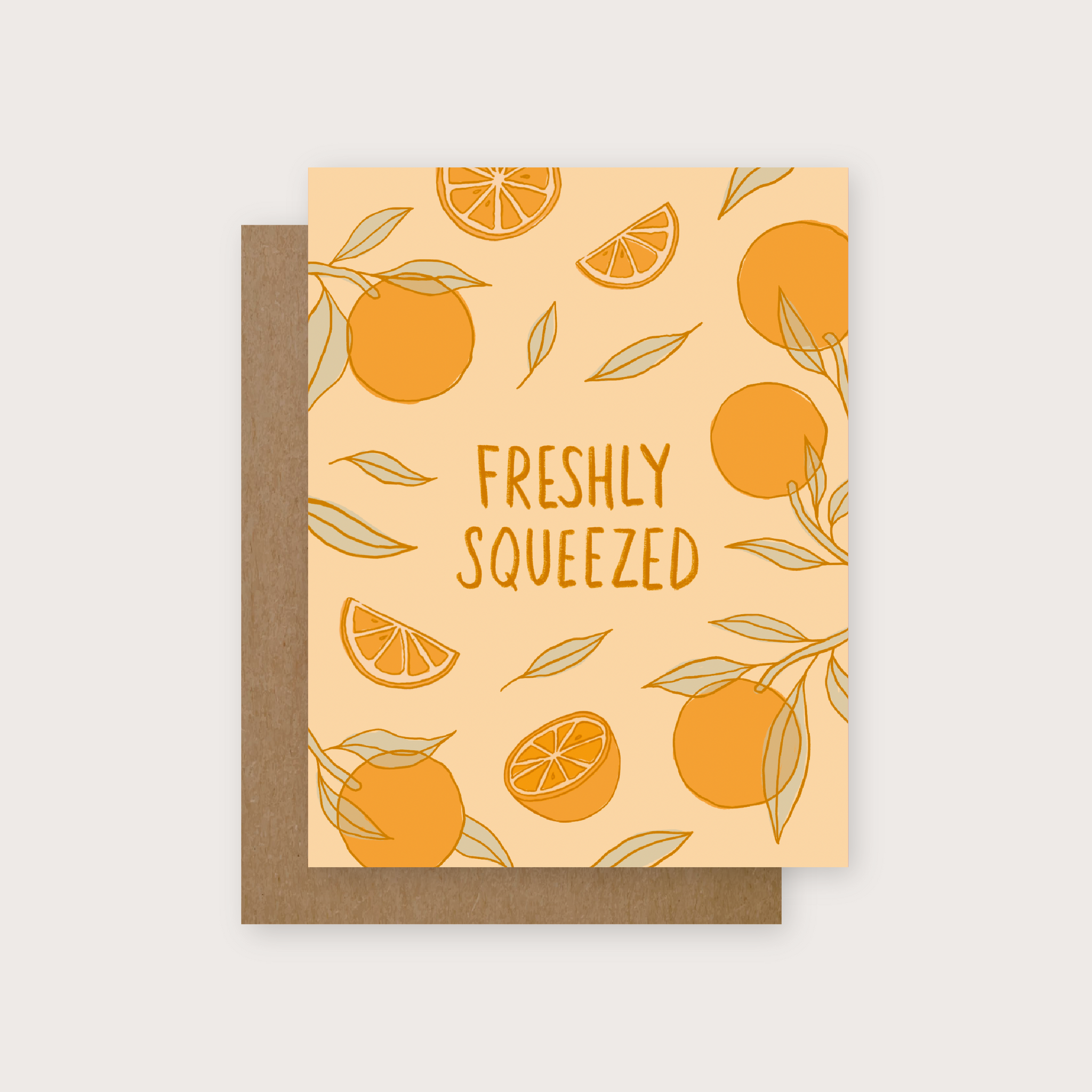 Freshly Squeezed Greeting Card