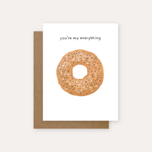 You're My Everything (Bagel) Greeting Card