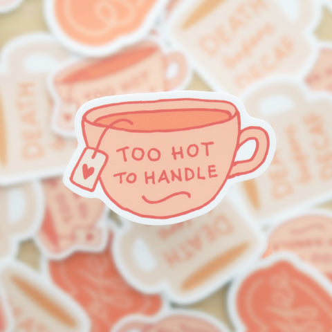 Too Hot to Handle Sticker